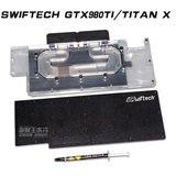 SWIFTECH GTX980TI/TITAN X 显卡全覆盖冷头  现货发售
