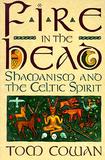 【预订】Fire in the Head: Shamanism and the Celtic Spirit