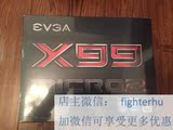 美行EVGA X99 Micro2 MATX 主板 M.2 PCIe3.0 x4 SM951绝配 正品