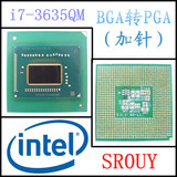 Intel I7 3635QM 笔记本CPU 四核八线程 BGA转PGA 另售I7 3625QM