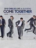 2016 COME TOGETHER CNBLUE LIVE IN NANJING南京演唱会演出门票